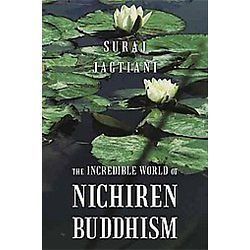 NEW The Incredible World of Nichiren Buddhism   Jagtiani, Suraj
