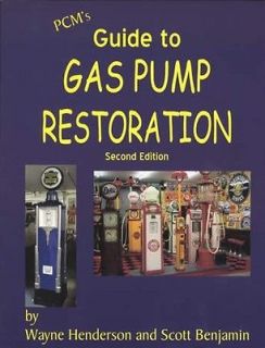 Guide to Vintage Gas Pump Restoration, 2nd Ed incl Globes Pump Signs