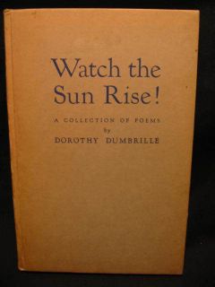 1stED Watch the Sun Rise  Poems by Dorothe Dumbrille