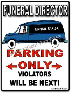 FUNERAL MORTUARY Parking sign  undertaker final expense