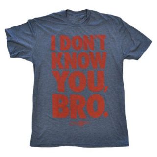 Foster Don t Know Bro Mens T Shirt S