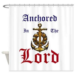  Anchored in the Lord Shower Curtain  Use code FREECART at Checkout