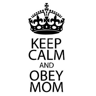 Keep Calm And Obey Mom Vinyl Wall Decal (Glossy blackEasy to applyDimensions 25 inches wide x 35 inches long )