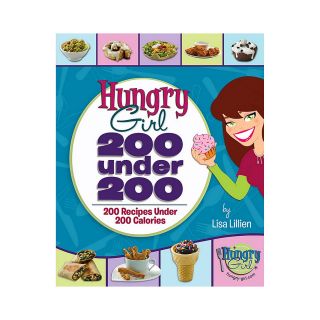 Hungry Girl 200 under 200 200 Recipes Under 200 Calories