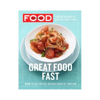 MARTHA STEWART Great Food Fast Cookbook